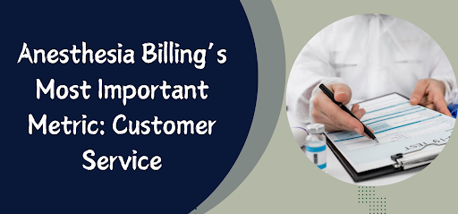 anesthesia-billing’s-most-important-metric:-customer-service