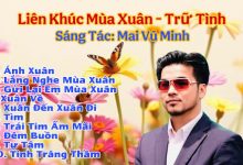 lien-khuc-mua-xuan-–-tru-tinh-composed-by-mai-vu-minh