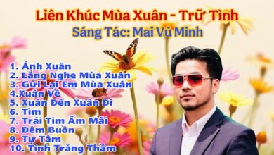 lien-khuc-mua-xuan-–-tru-tinh-composed-by-mai-vu-minh